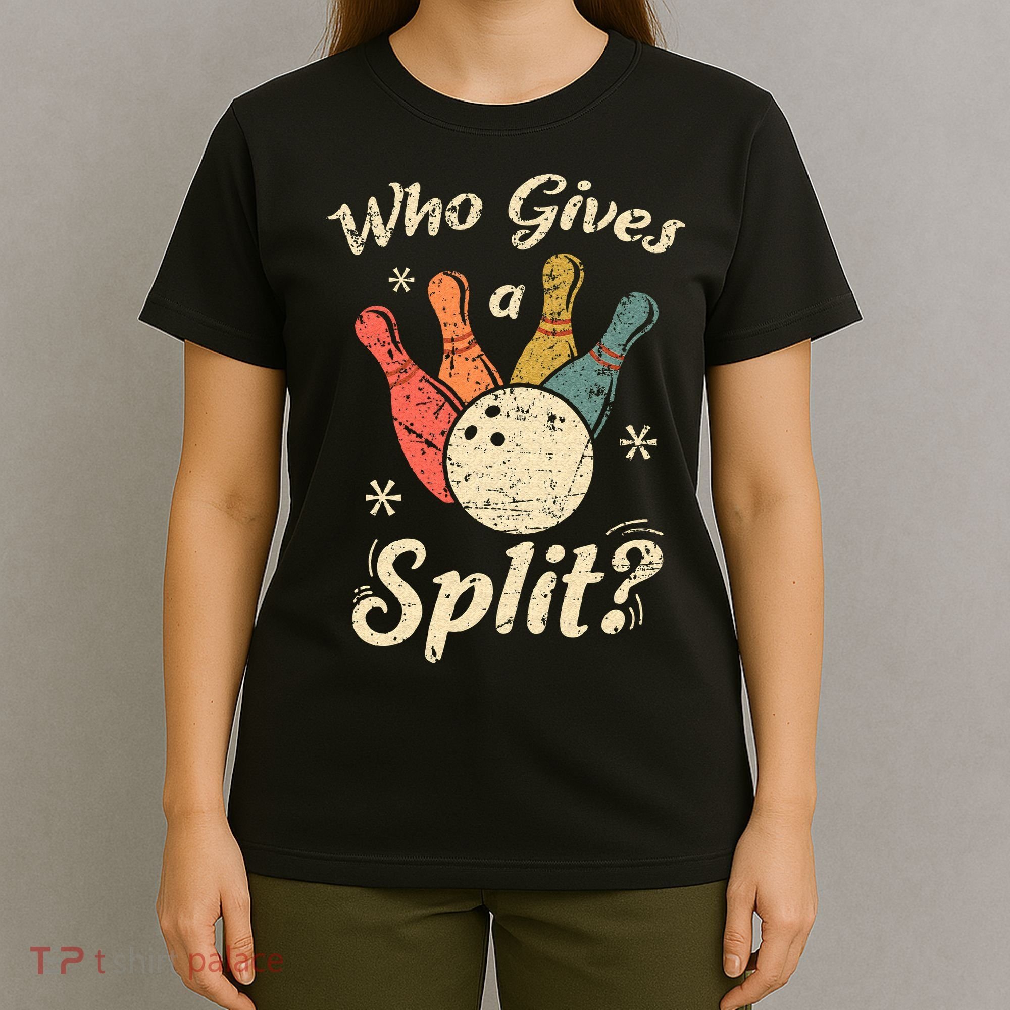 Funny Bowling Who Gives A Split Bowler Bowling Team Gift T-Shirt