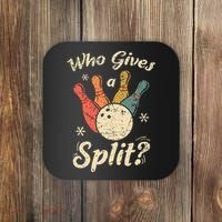 Funny Bowling Who Gives A Split Bowler Bowling Team Gift Coaster thumb 0