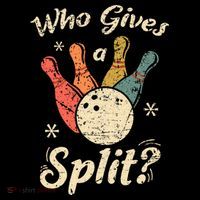 Funny Bowling Who Gives A Split Bowler Bowling Team Gift Women's Hoodie thumb 2