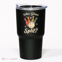Funny Bowling Who Gives A Split Bowler Bowling Team Gift Tumbler thumb 0