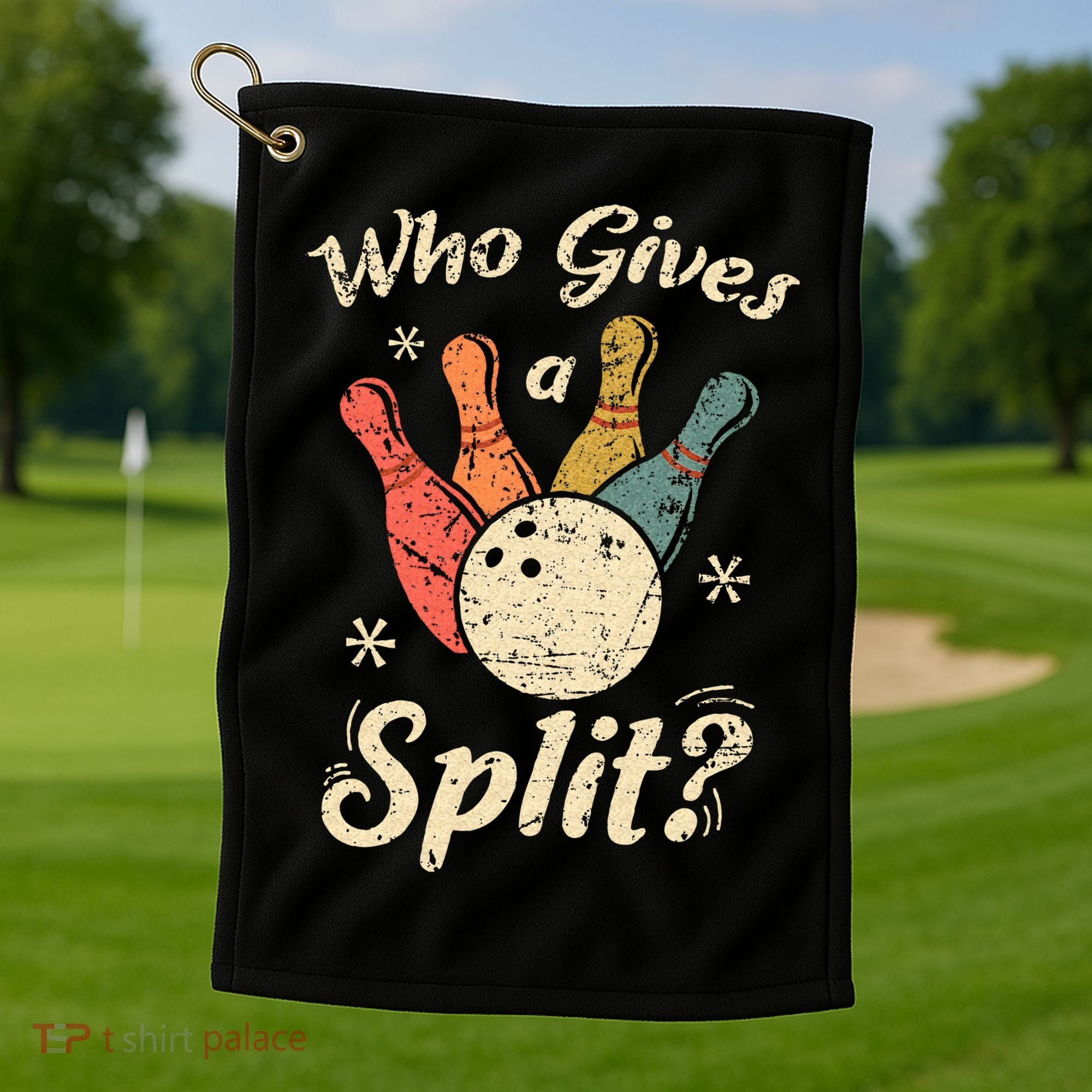 Funny Bowling Who Gives A Split Bowler Bowling Team Gift Golf Towel