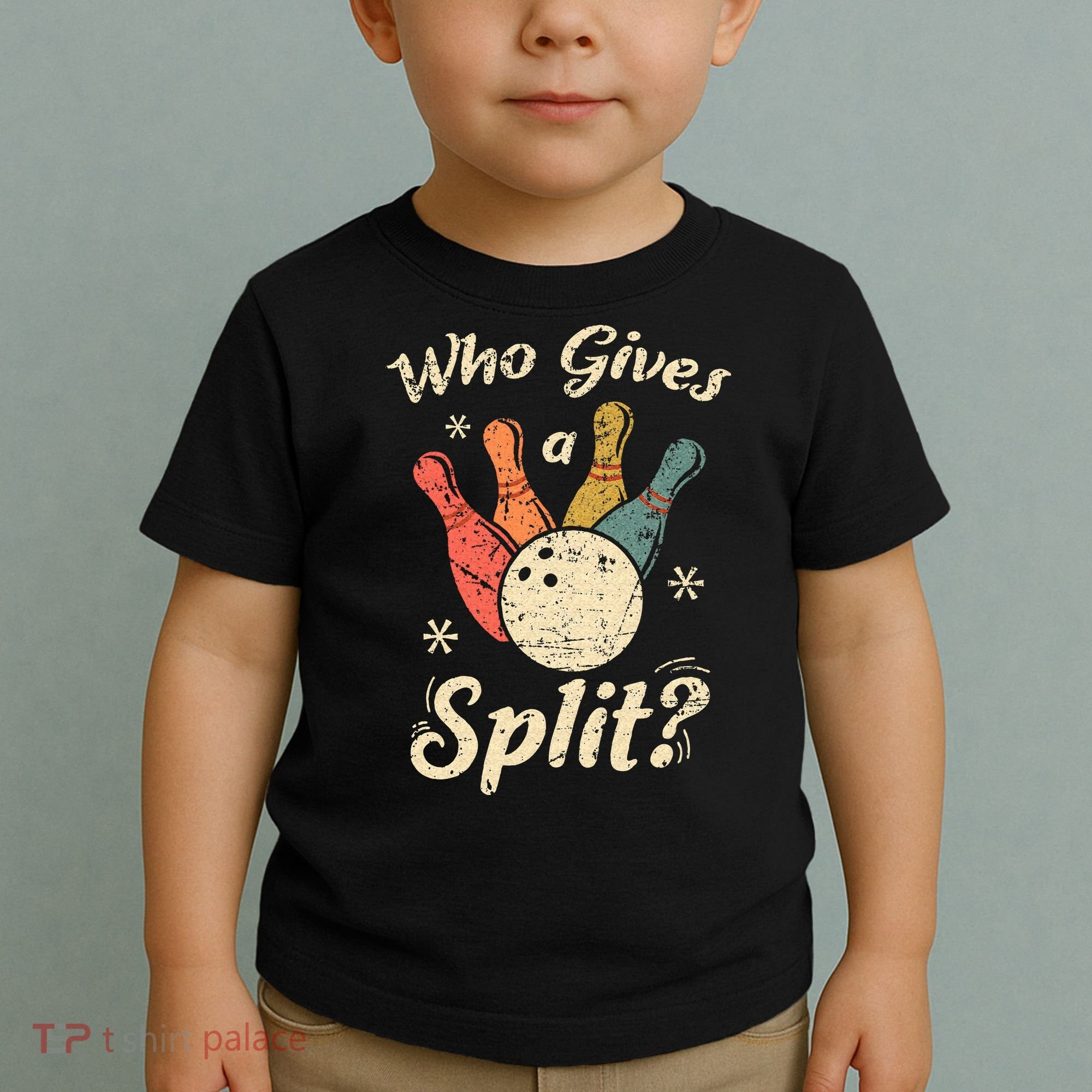 Funny Bowling Who Gives A Split Bowler Bowling Team Gift Toddler T-Shirt