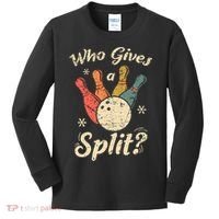 Funny Bowling Who Gives A Split Bowler Bowling Team Gift Kids Long Sleeve Shirt thumb 0