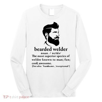 Funny Beard Welder Definition Meaning Long Sleeve Shirt