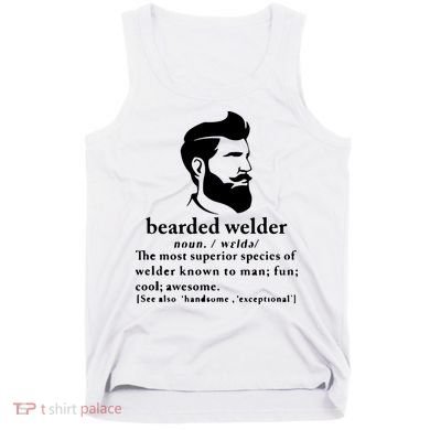 Funny Beard Welder Definition Meaning Tank Top