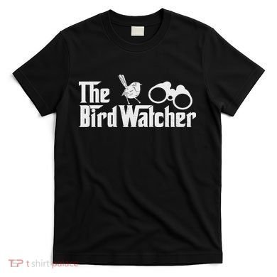 Funny Bird Watcher Gift Birdwatching For Birders T-Shirt