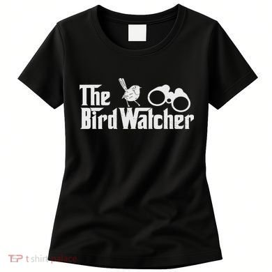 Funny Bird Watcher Gift Birdwatching For Birders Women's T-Shirt