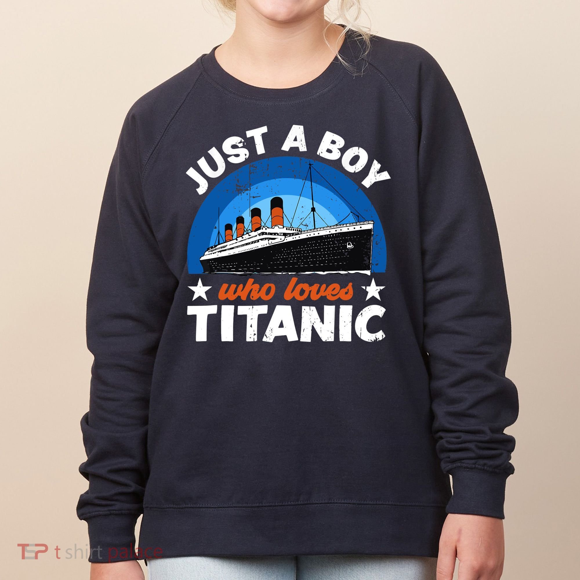 For Boys Who Just Love The RMS Titanic Women's Sweatshirt