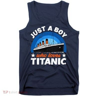 For Boys Who Just Love The RMS Titanic Tank Top