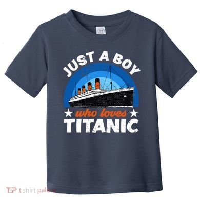 For Boys Who Just Love The RMS Titanic Toddler T-Shirt