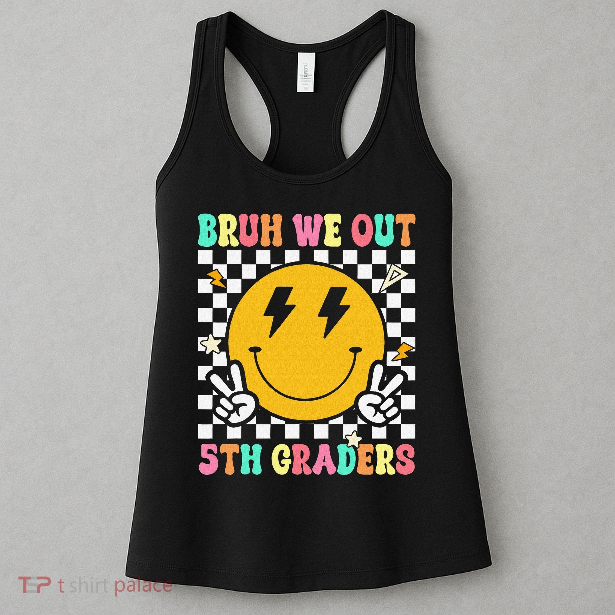 Funny Bruh We Out 5th Graders Fifth Grade Last Day of Women's Tank Top