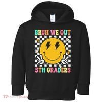 Funny Bruh We Out 5th Graders Fifth Grade Last Day of Toddler Hoodie thumb 0