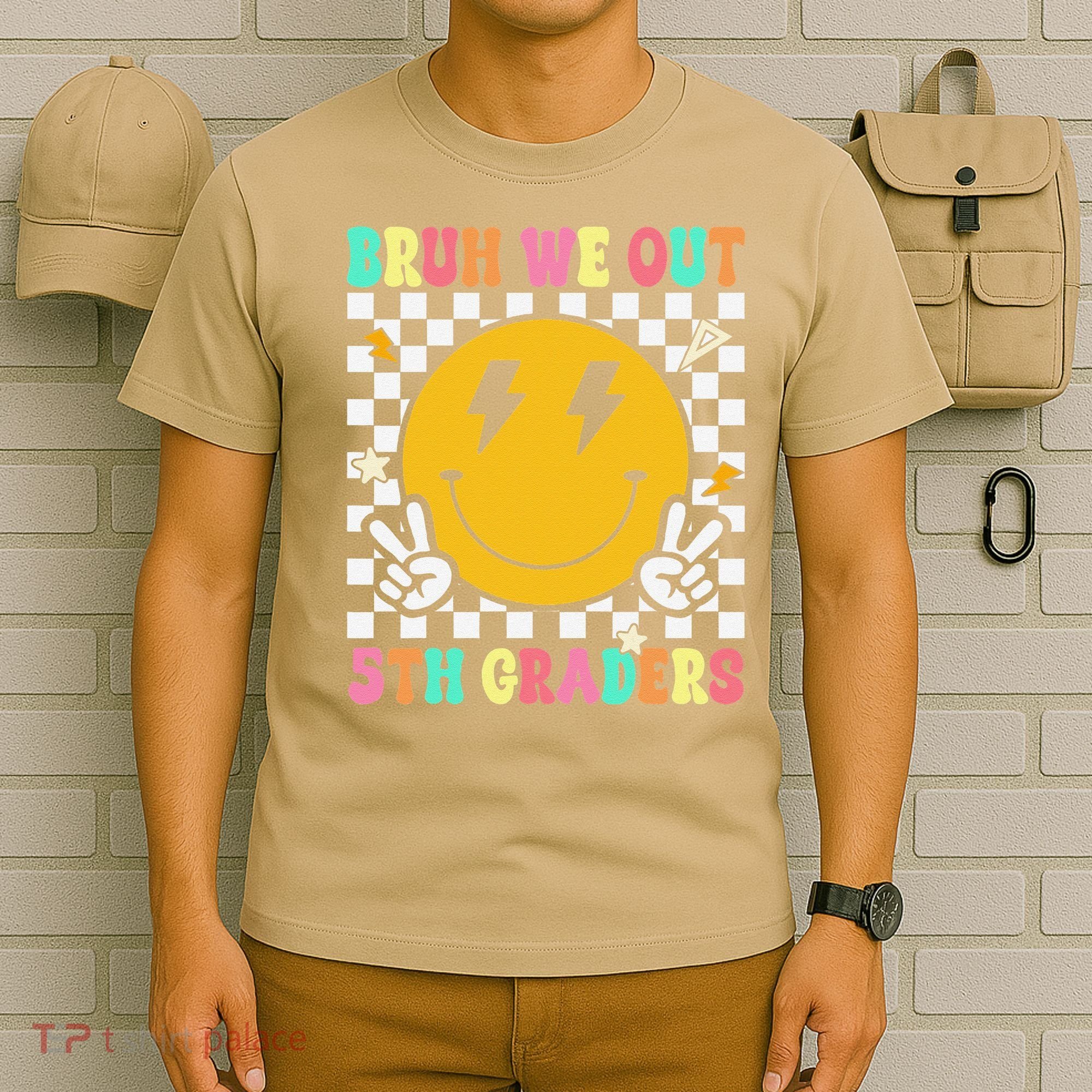 Funny Bruh We Out 5th Graders Fifth Grade Last Day of T-Shirt