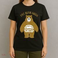Fat Bear Week IM Not Fat IM Thick T-Shirt thumb 4