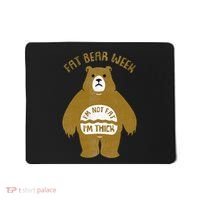 Fat Bear Week IM Not Fat IM Thick Mousepad thumb 0