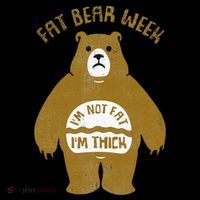 Fat Bear Week IM Not Fat IM Thick Ornament thumb 1