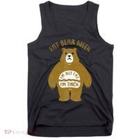 Fat Bear Week IM Not Fat IM Thick Tank Top thumb 0