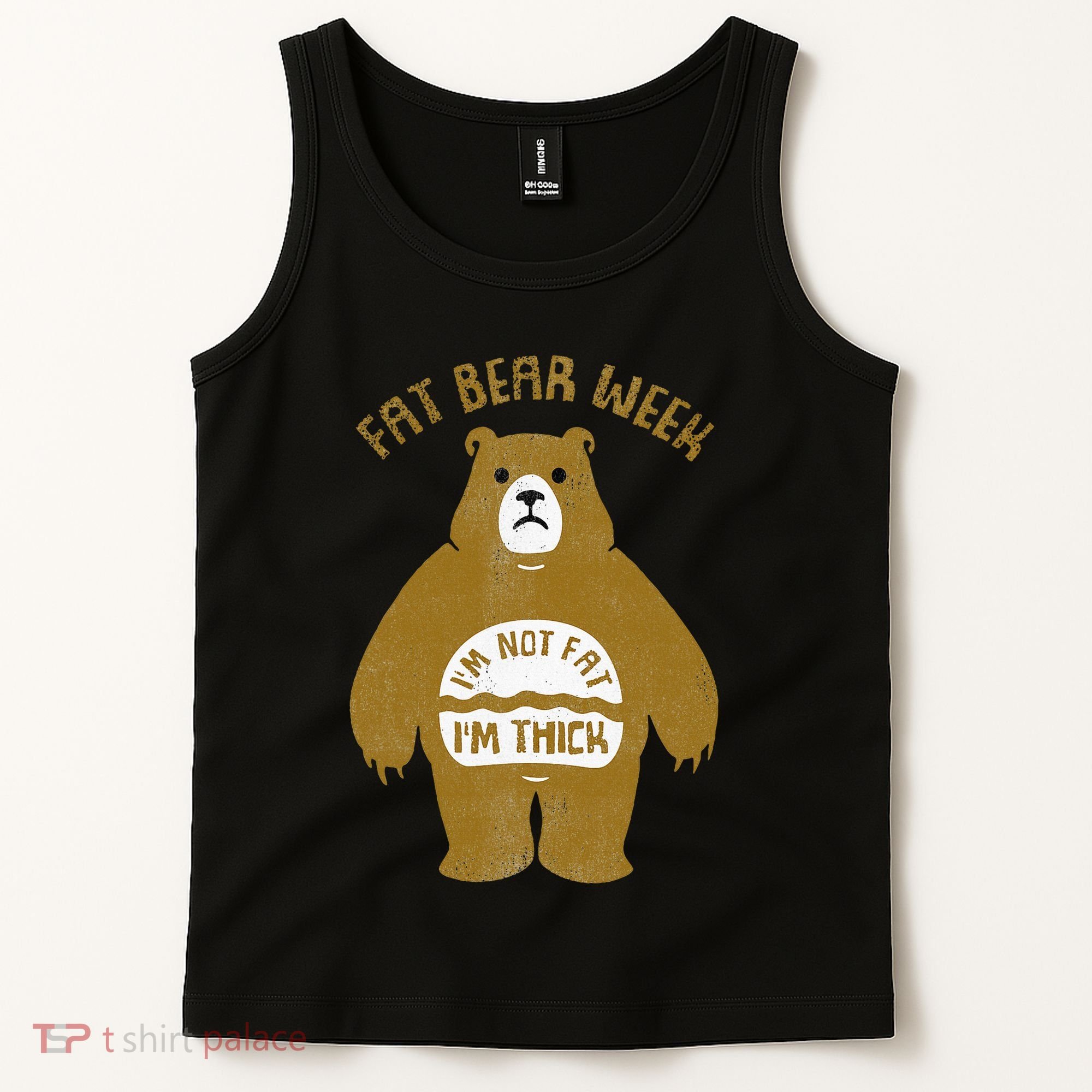Fat Bear Week IM Not Fat IM Thick Tank Top