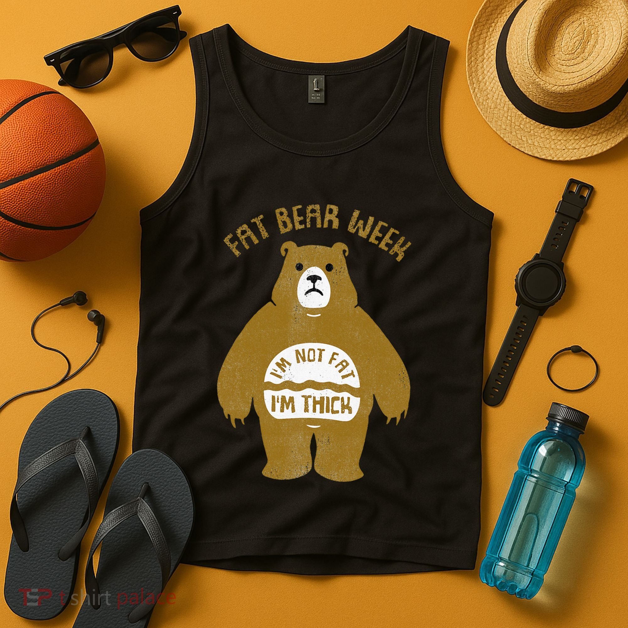 Fat Bear Week IM Not Fat IM Thick Tank Top