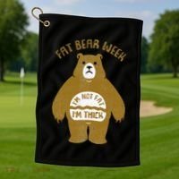 Fat Bear Week IM Not Fat IM Thick Golf Towel thumb 1