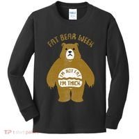Fat Bear Week IM Not Fat IM Thick Kids Long Sleeve Shirt thumb 0