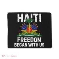 Freedom Began With Us Happy Haitian Flag Day Haiti Flag Mousepad thumb 0