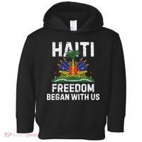 Freedom Began With Us Happy Haitian Flag Day Haiti Flag Toddler Hoodie thumb 0