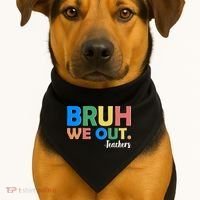 Funny BRUH We Out Teachers Schools Out USA-Made Doggie Bandana thumb 1