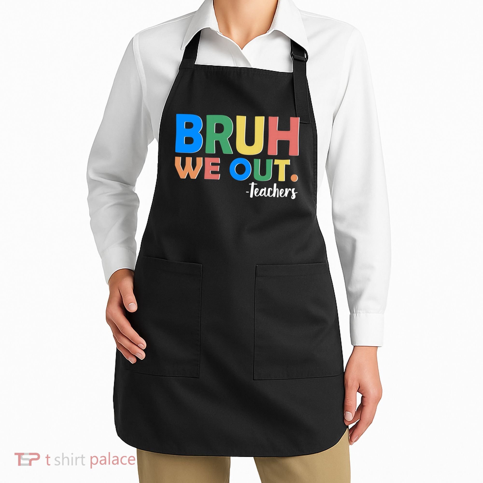 Funny BRUH We Out Teachers Schools Out Apron