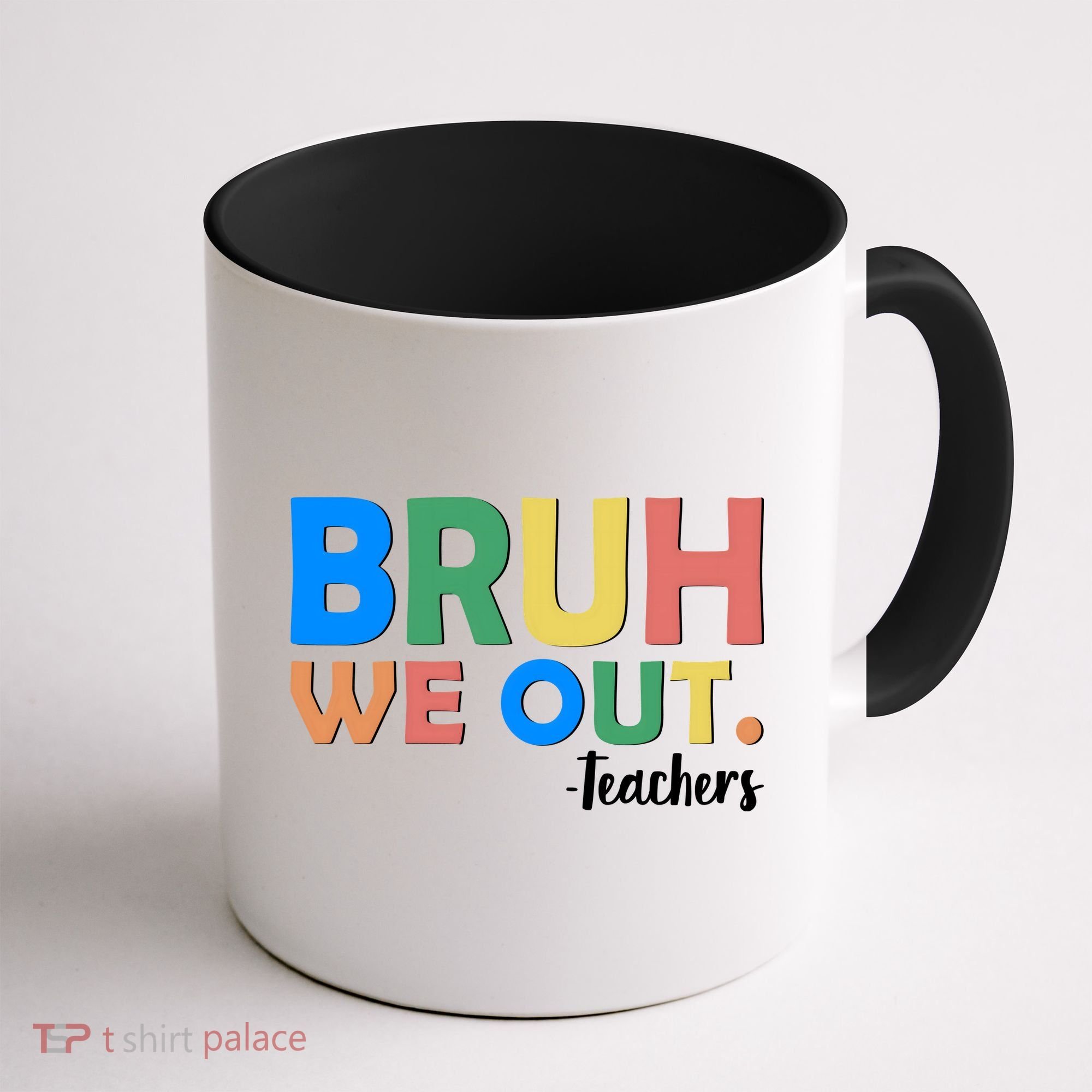 Funny BRUH We Out Teachers Schools Out Coffee Mug