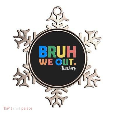 Funny BRUH We Out Teachers Schools Out Ornament