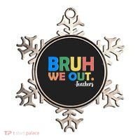 Funny BRUH We Out Teachers Schools Out Ornament thumb 0