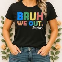 Funny BRUH We Out Teachers Schools Out Women's T-Shirt thumb 2