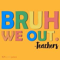 Funny BRUH We Out Teachers Schools Out Mousepad thumb 1