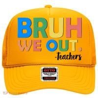 Funny BRUH We Out Teachers Schools Out Hat thumb 0