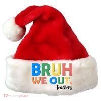 Funny BRUH We Out Teachers Schools Out Santa Hat thumb 0