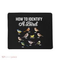 Funny Bird Watcher How To Identify A Bird Unique Birder Mousepad thumb 0