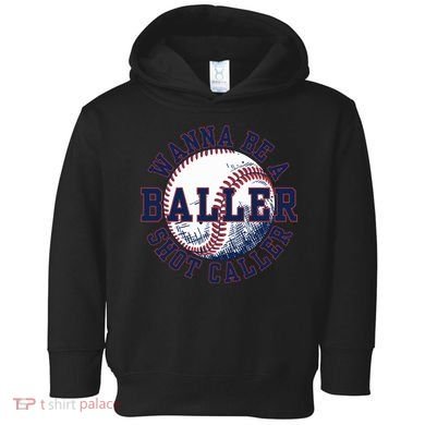 Funny Baller Wanna Be A Shot Caller Baseball Player Toddler Hoodie