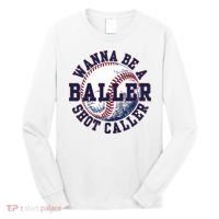 Funny Baller Wanna Be A Shot Caller Baseball Player Long Sleeve Shirt thumb 0