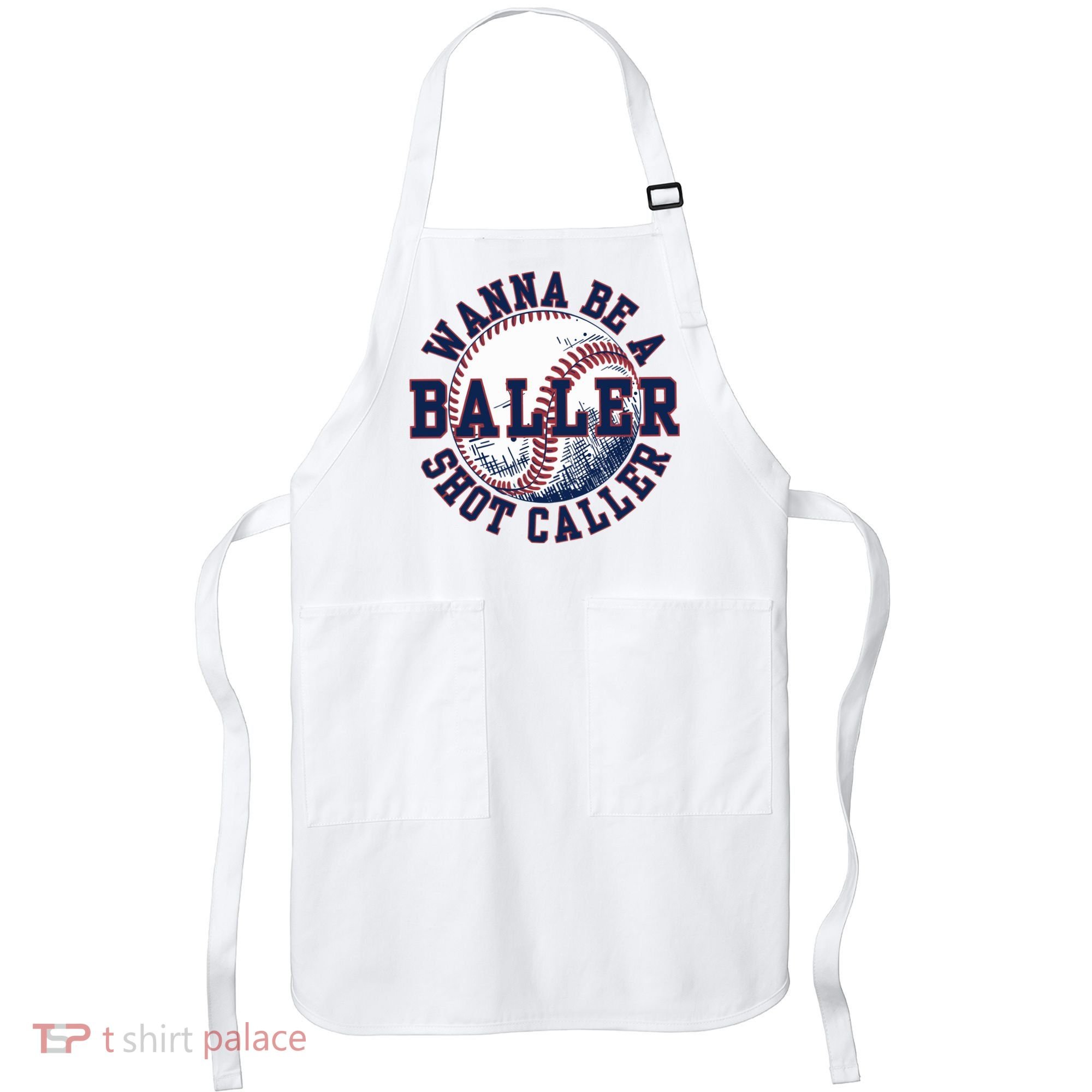 Funny Baller Wanna Be A Shot Caller Baseball Player Apron