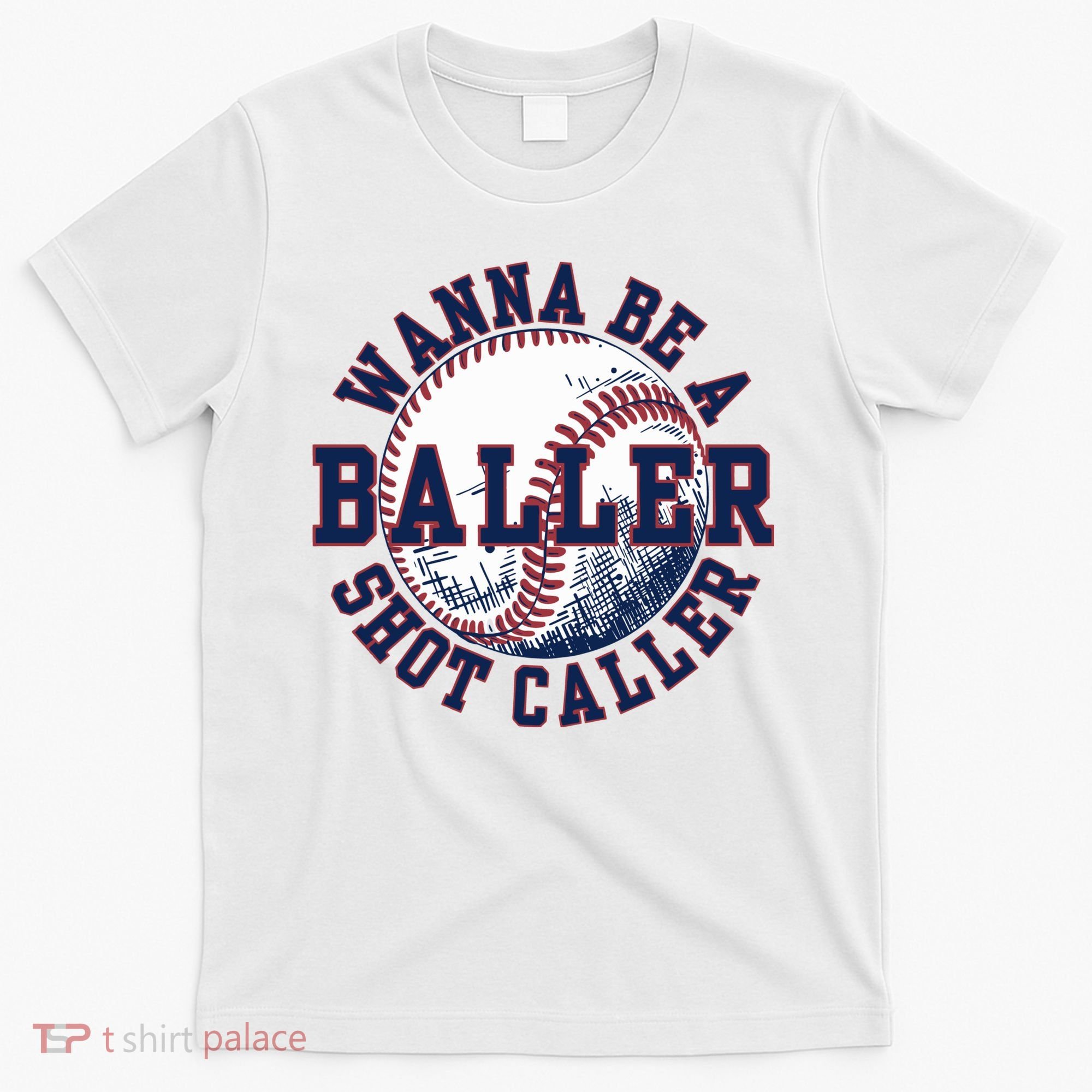 Funny Baller Wanna Be A Shot Caller Baseball Player T-Shirt