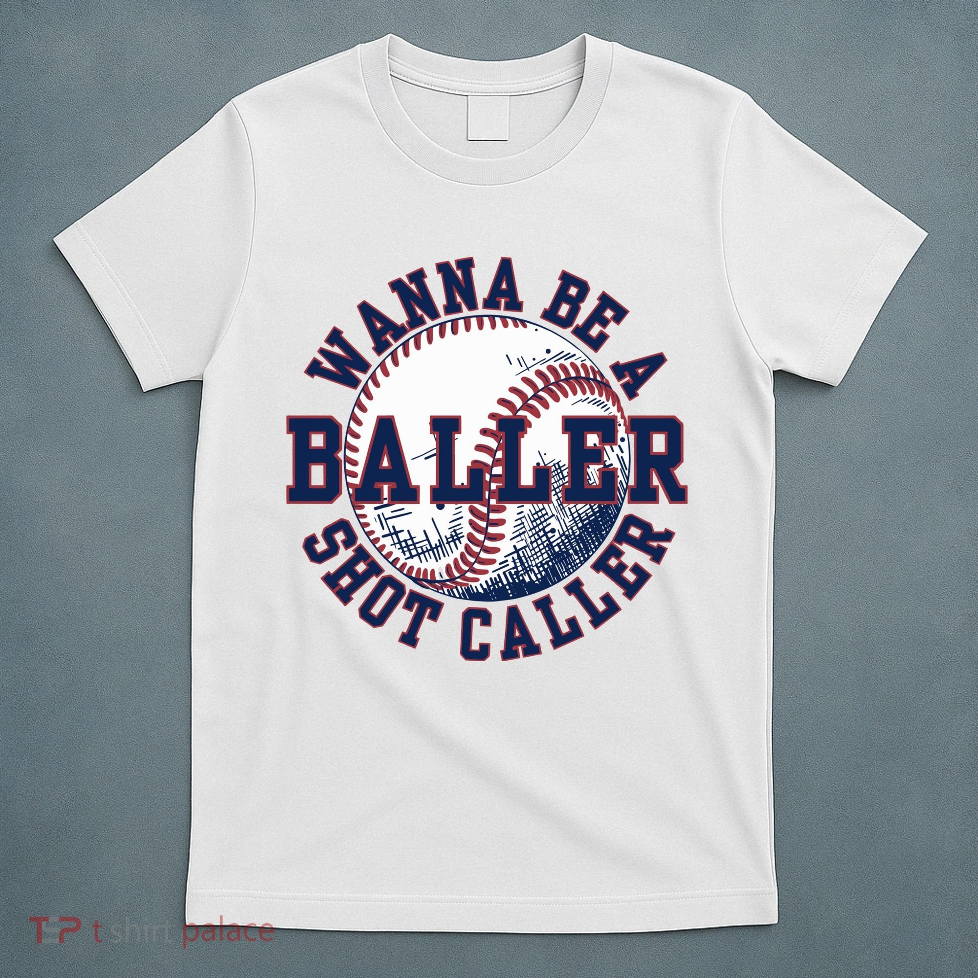 Funny Baller Wanna Be A Shot Caller Baseball Player T-Shirt