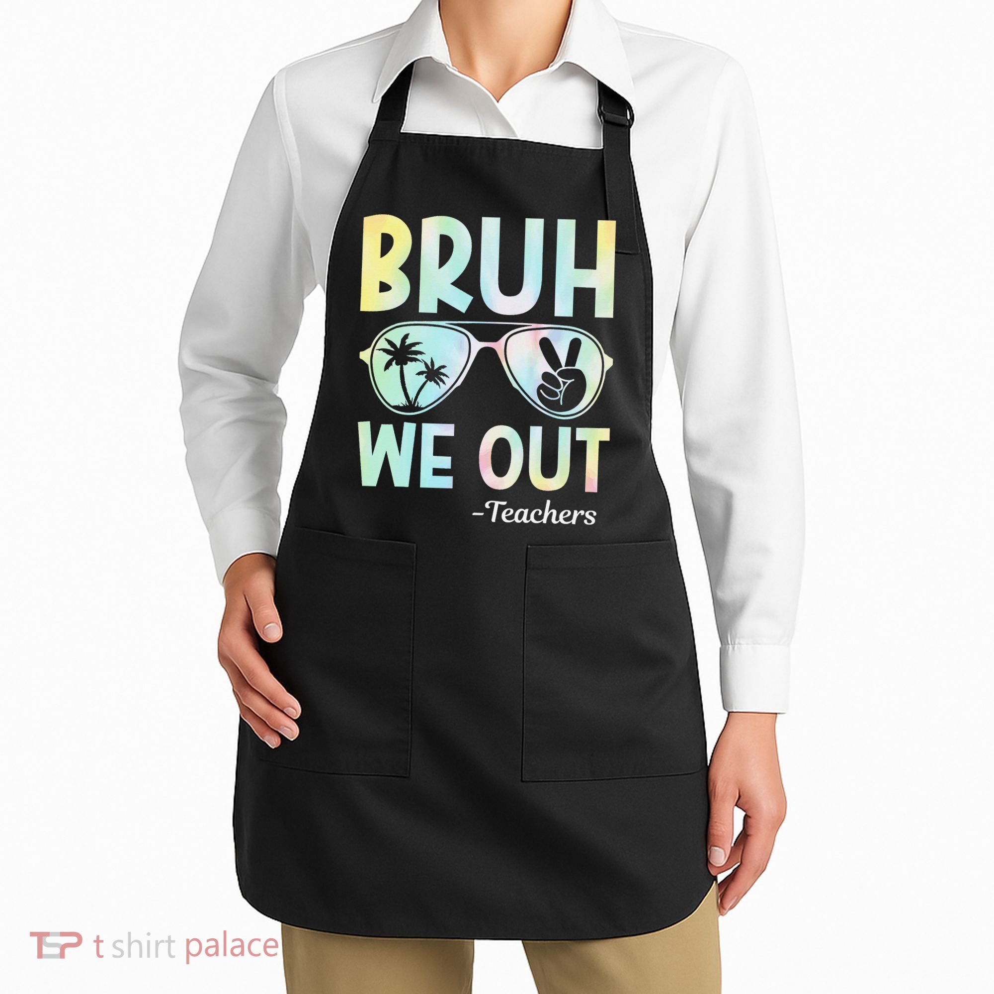 Funny Bruh We Out Teachers End Of School Year Teacher Apron