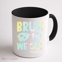 Funny Bruh We Out Teachers End Of School Year Teacher Coffee Mug thumb 1