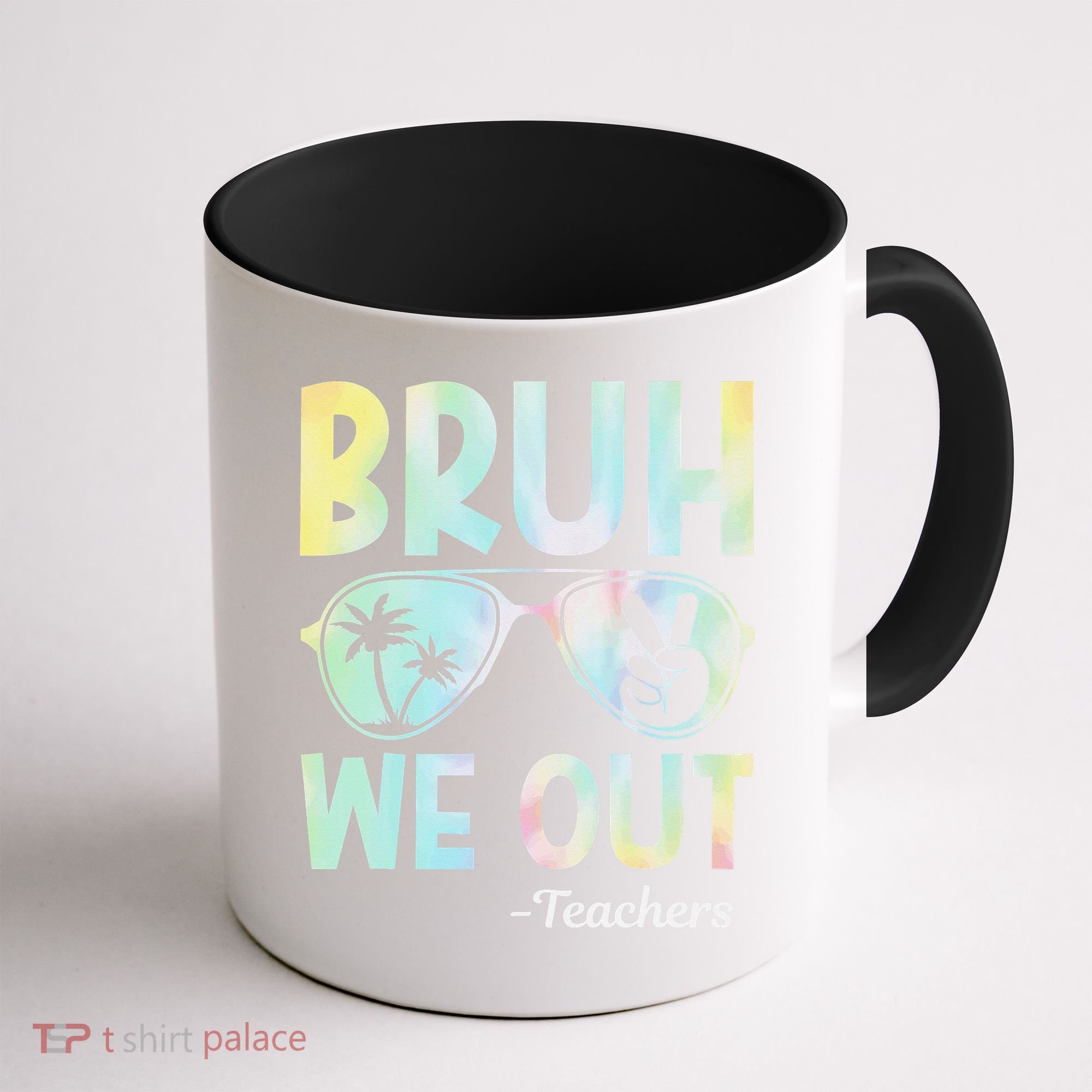 Funny Bruh We Out Teachers End Of School Year Teacher Coffee Mug