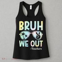 Funny Bruh We Out Teachers End Of School Year Teacher Women's Tank Top thumb 3