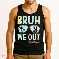 Funny Bruh We Out Teachers End Of School Year Teacher Tank Top thumb 3