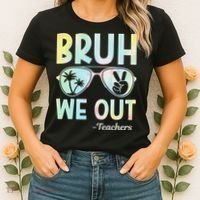 Funny Bruh We Out Teachers End Of School Year Teacher Women's T-Shirt thumb 2