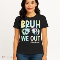 Funny Bruh We Out Teachers End Of School Year Teacher Women's T-Shirt thumb 4