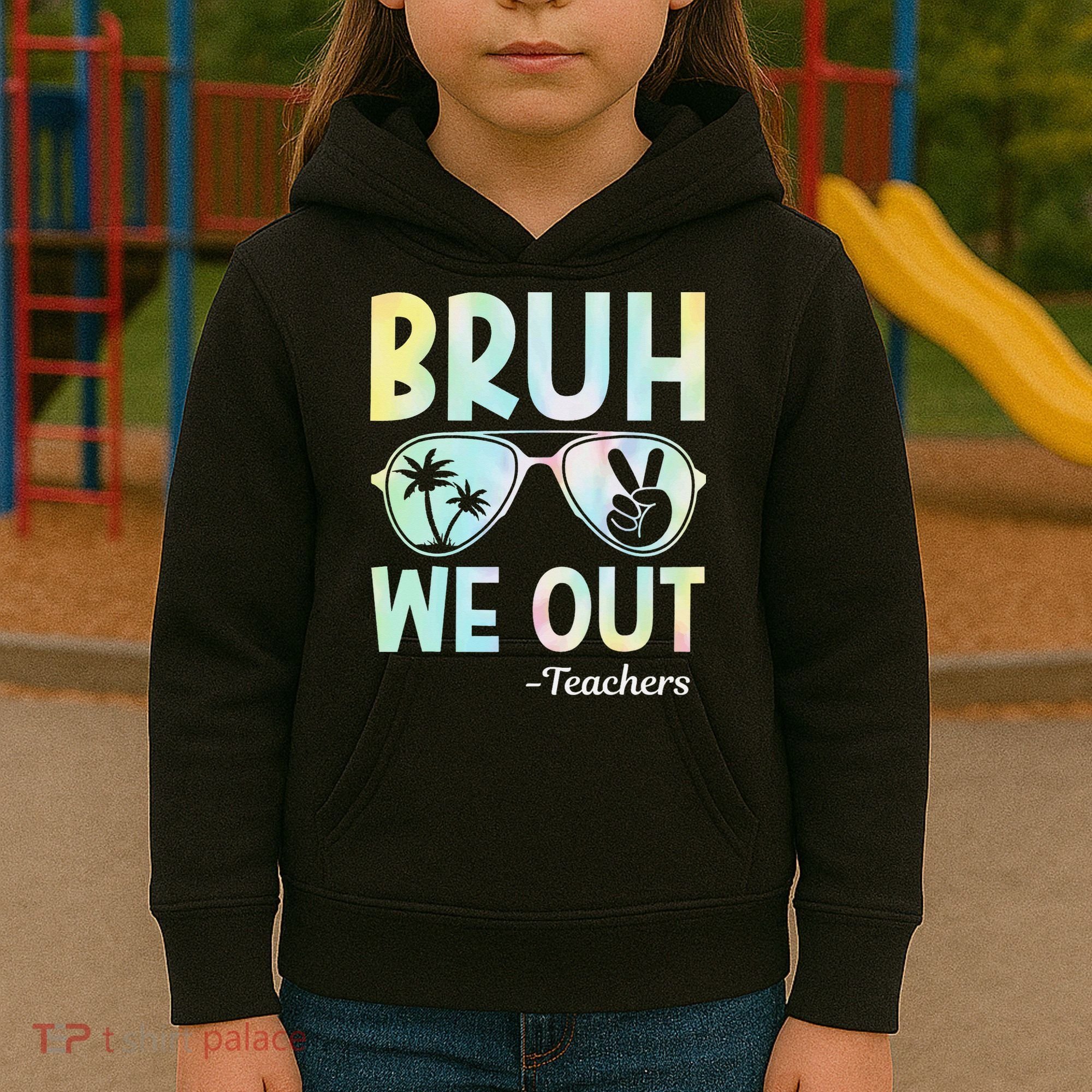 Funny Bruh We Out Teachers End Of School Year Teacher Kids Hoodie
